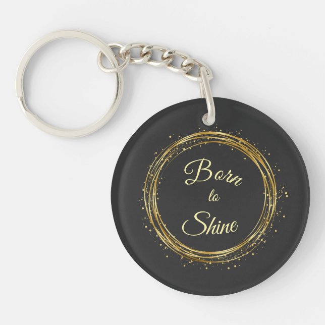 born to shine key ring (Front)