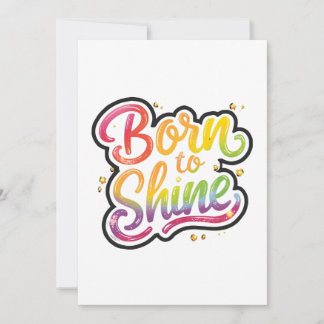 Born to Shine Pride | LGBTQ Rainbow Quote Art  Invitation