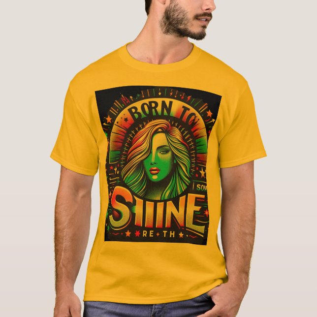 Born to Shine T-Shirt (Front)