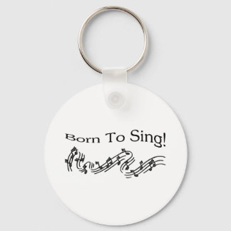 Born To Sing Key Ring