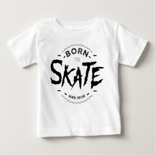 Born to skate baby T-Shirt