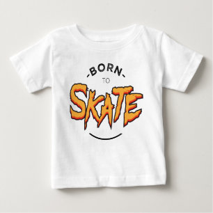 Born to skate baby T-Shirt