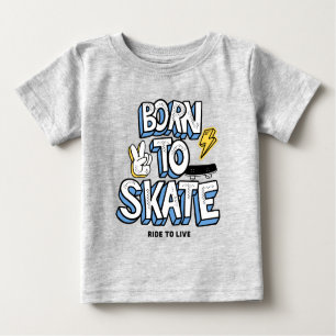 Born to Skate Ride to Live Baby T-Shirt