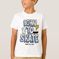 Born to Skate Ride to Live