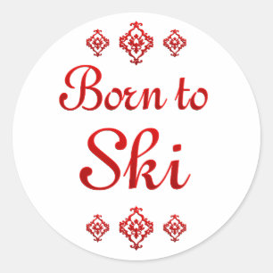 BORN TO SKI CLASSIC ROUND STICKER