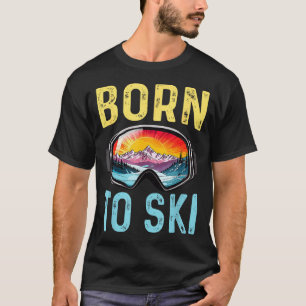 Born to ski funny skiing goggles mountain winter T-Shirt