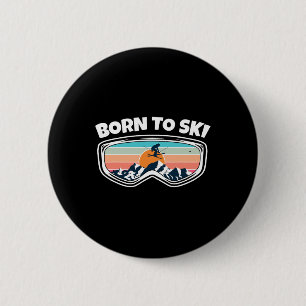 Born To Ski - Skier Goggles As Funny Ski  6 Cm Round Badge