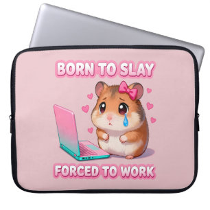 Born To Slay Forced To Work Funny Hamster Meme Laptop Sleeve
