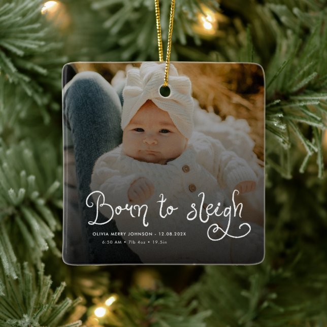 Born to Sleigh Baby Photo Birth Stats Christmas Ceramic Ornament (Tree)