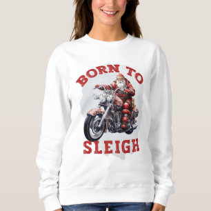 "Born to Sleigh" Christmas Women's Sweatshirt