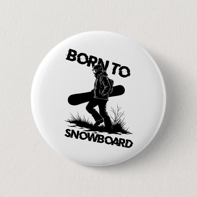 Born To Snowboard1  6 Cm Round Badge (Front)