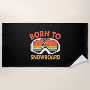 Born To Snowboard Beach Towel