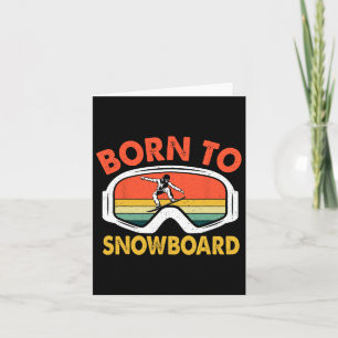 Born To Snowboard Retro Snowboarding Sport Card