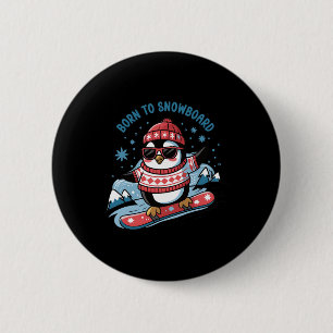 Born To Snowboard Shirt Cool Penguin Snowboarding 6 Cm Round Badge