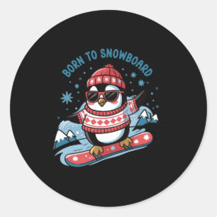 Born To Snowboard Shirt Cool Penguin Snowboarding Classic Round Sticker