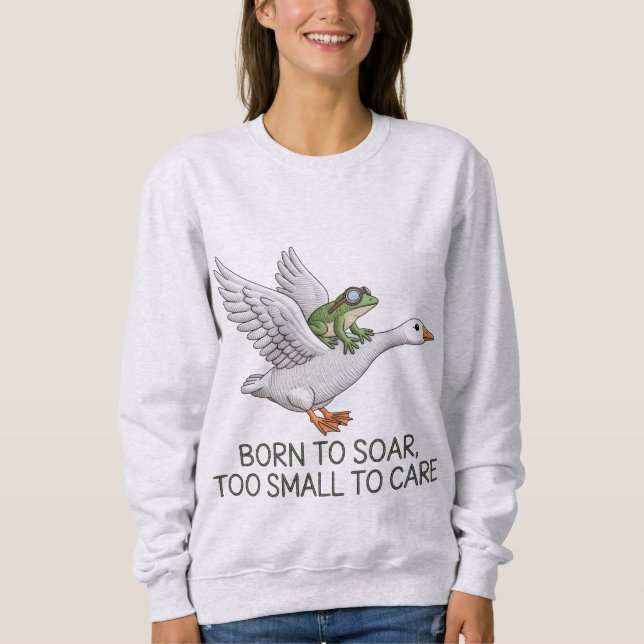 Born to Soar Funny Frog Flying Goose Illustration Sweatshirt (Front)