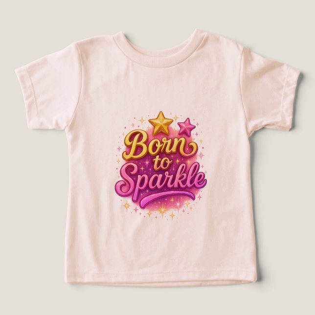 Born to Sparkle Toddler Girl Tee (Design Front)