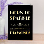 Born to Sparkle Vintage Typographic Birthday Gold Foil Greeting Card<br><div class="desc">Vintage typographic Birthday Card in luxury gold foil on black. This typographic design features an art deco scroll divider and is lettered with "Born to Sparkle .. Have a fabulous birthday and keep shining your light like a diamond!. You can edit the birthday greeting inside the card if you wish...</div>