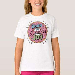 Born to Sprinkle Joy Doughnut Kids T-Shirt