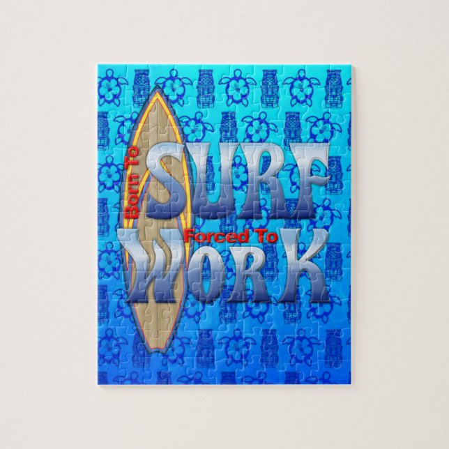Born To Surf Forced To Work Jigsaw Puzzle (Vertical)