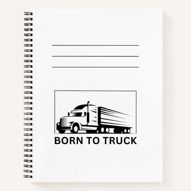 Born To Truck (black) Notebook (Front)