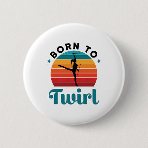 Born to Twirl Cute Baton Twirler 6 Cm Round Badge