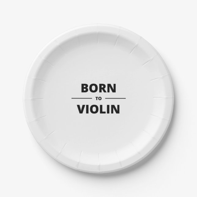 BORN TO VIOLIN PAPER PLATE (Front)