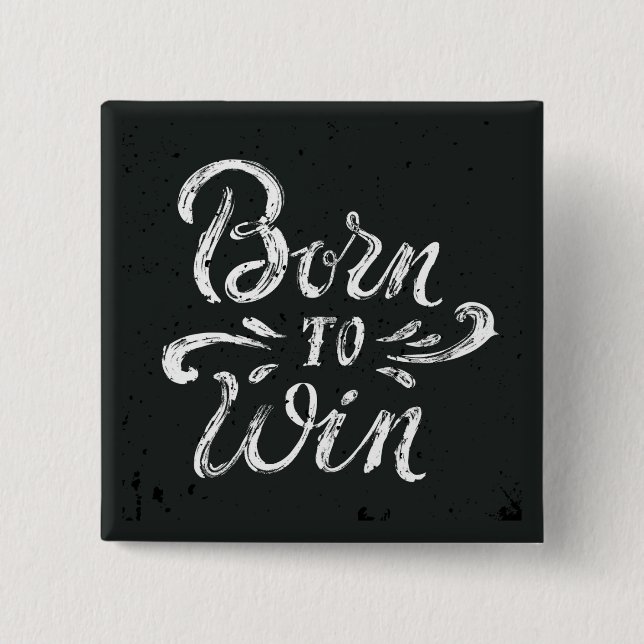 Born To Win 15 Cm Square Badge (Front)