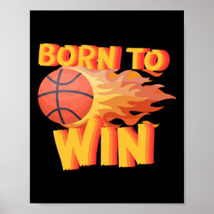 Born To Win Basketball Kids Flame Poster