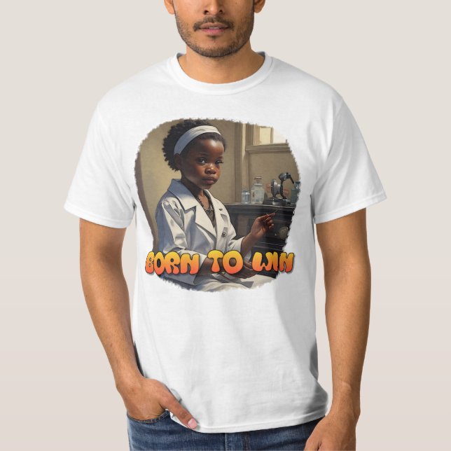 Born To Win Doctor T-Shirt  (Front)