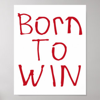 Born To Win Sticker Poster