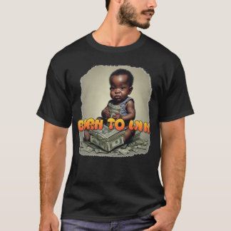 Born To Win T-Shirt