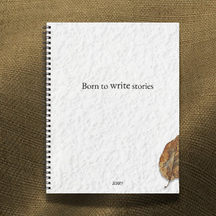 Born To Write Stories – Minimalist Writer’s Gift Notebook