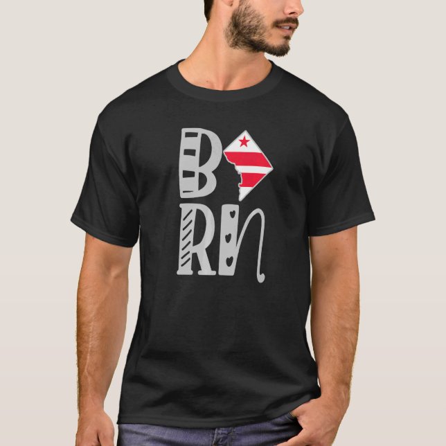 Born Washington Dc In Block Letters T-Shirt (Front)
