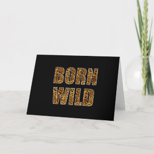 Born Wild Cheetah Tiger Lion Animal Print Leopard Thank You Card