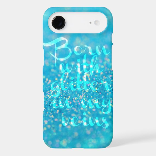 Born with Glitter in my Veins (Blue) iPhone 6 case (Back)