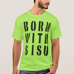 Born With Sisu T-Shirt