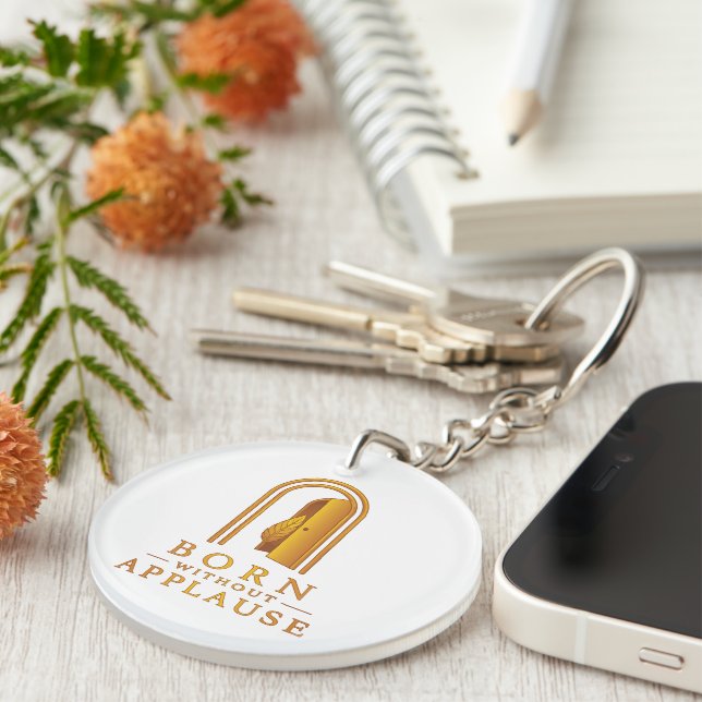Born Without Applause Key Chain (Front Right)