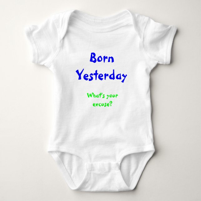 Born Yesterday Baby Bodysuit (Front)