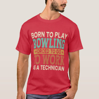 Borno Play Bowling Forced Sports Player gift T-Shirt