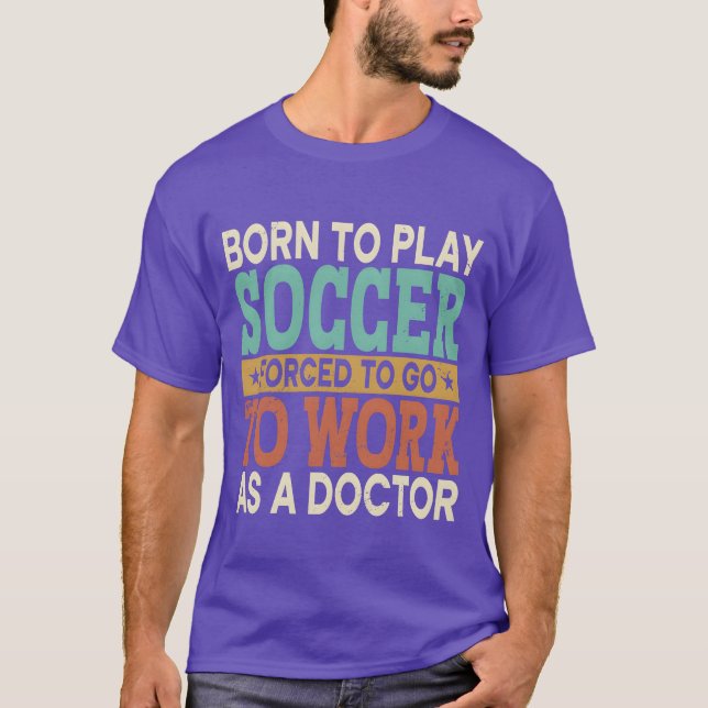 Borno Play Soccer Forced Sports Healthcare funny T-Shirt (Front)