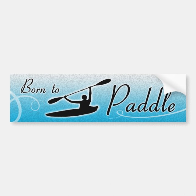 Bornto Paddle copy Bumper Sticker (Front)
