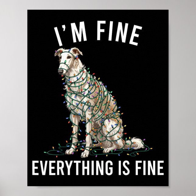 Borzoi Christmas I'm Fine Everything Is Fine  Poster (Front)