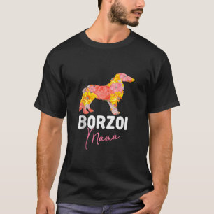 Borzoi Dog Mum Owner Fur Parent Breeder Flower Mot T-Shirt