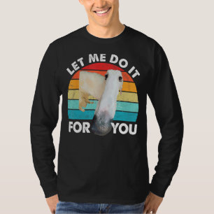 Borzoi Long Nose Dog Meme Let Me Do It For You Mem T-Shirt