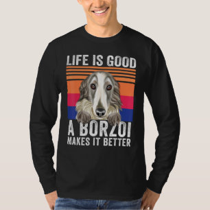 Borzois Makes Your Life Good Vintage T-Shirt