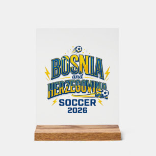 Bosnia and Herzegovina Soccer 2026 Soccer Bold Cou Acrylic Sign