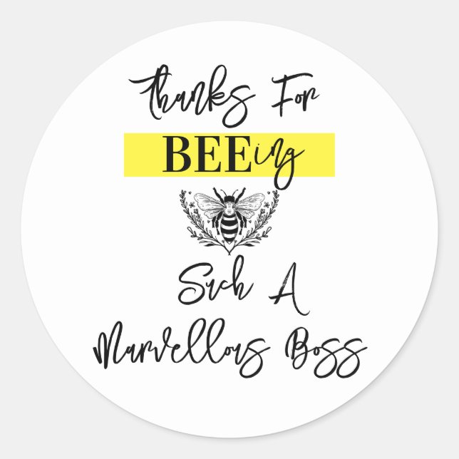 Boss appreciation week thank you for bee-ing squar classic round sticker (Front)