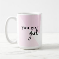 "Boss Babe Power: 'You Go Girl' Inspirational Mug"