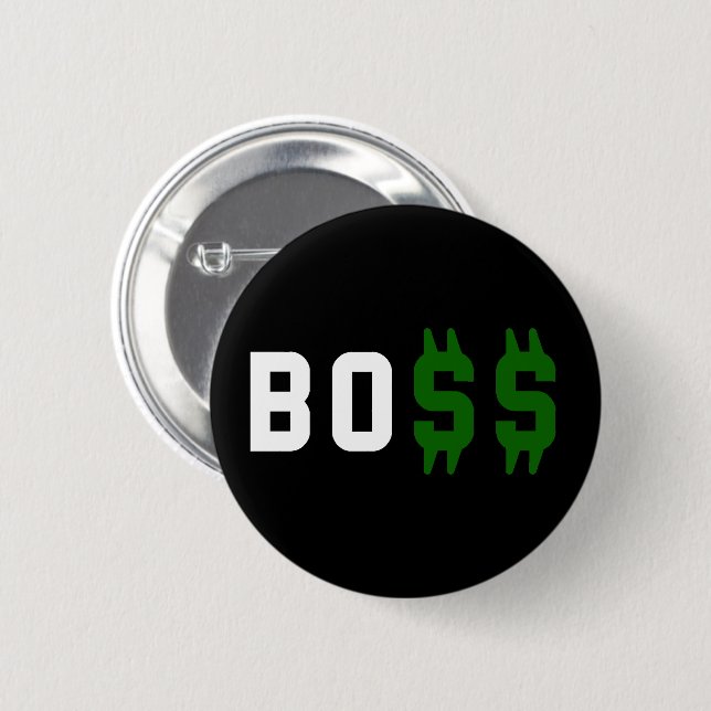 Boss, Bo$$ 6 Cm Round Badge (Front & Back)
